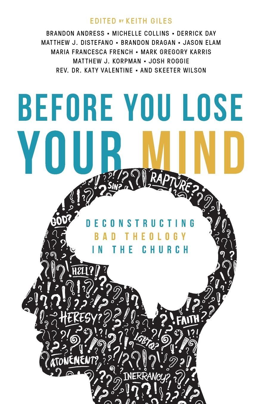 Cover: 9781938480836 | Before You Lose Your Mind | Deconstructing Bad Theology in the Church