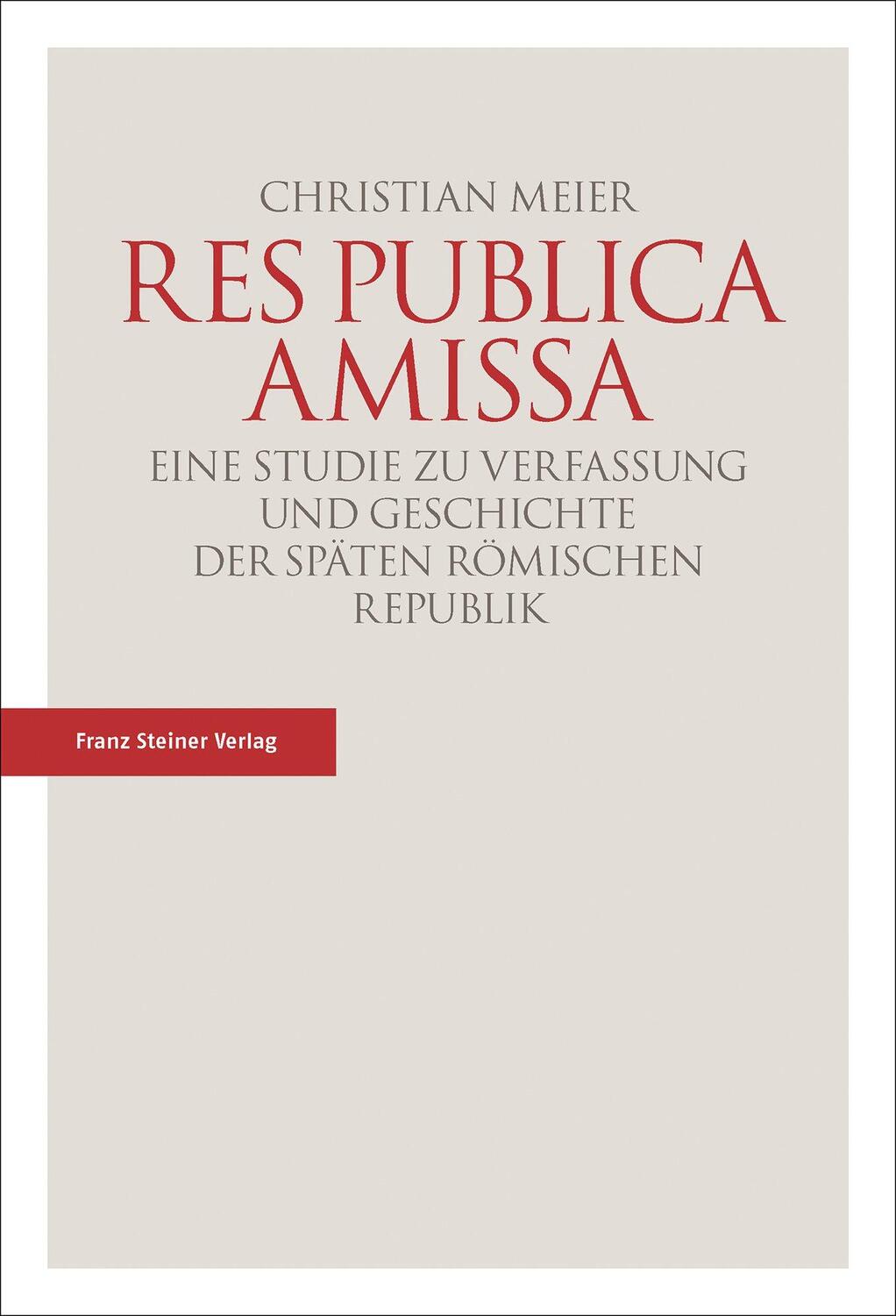 Cover: 9783515116428 | Res publica amissa | Christian Meier | Taschenbuch | Deutsch | 2017