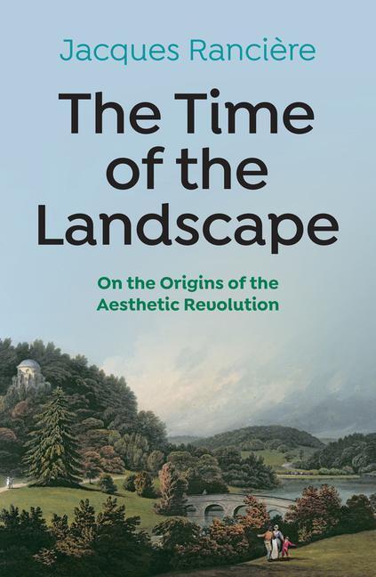 Cover: 9781509548156 | The Time of the Landscape: On the Origins of the Aesthetic Revolution