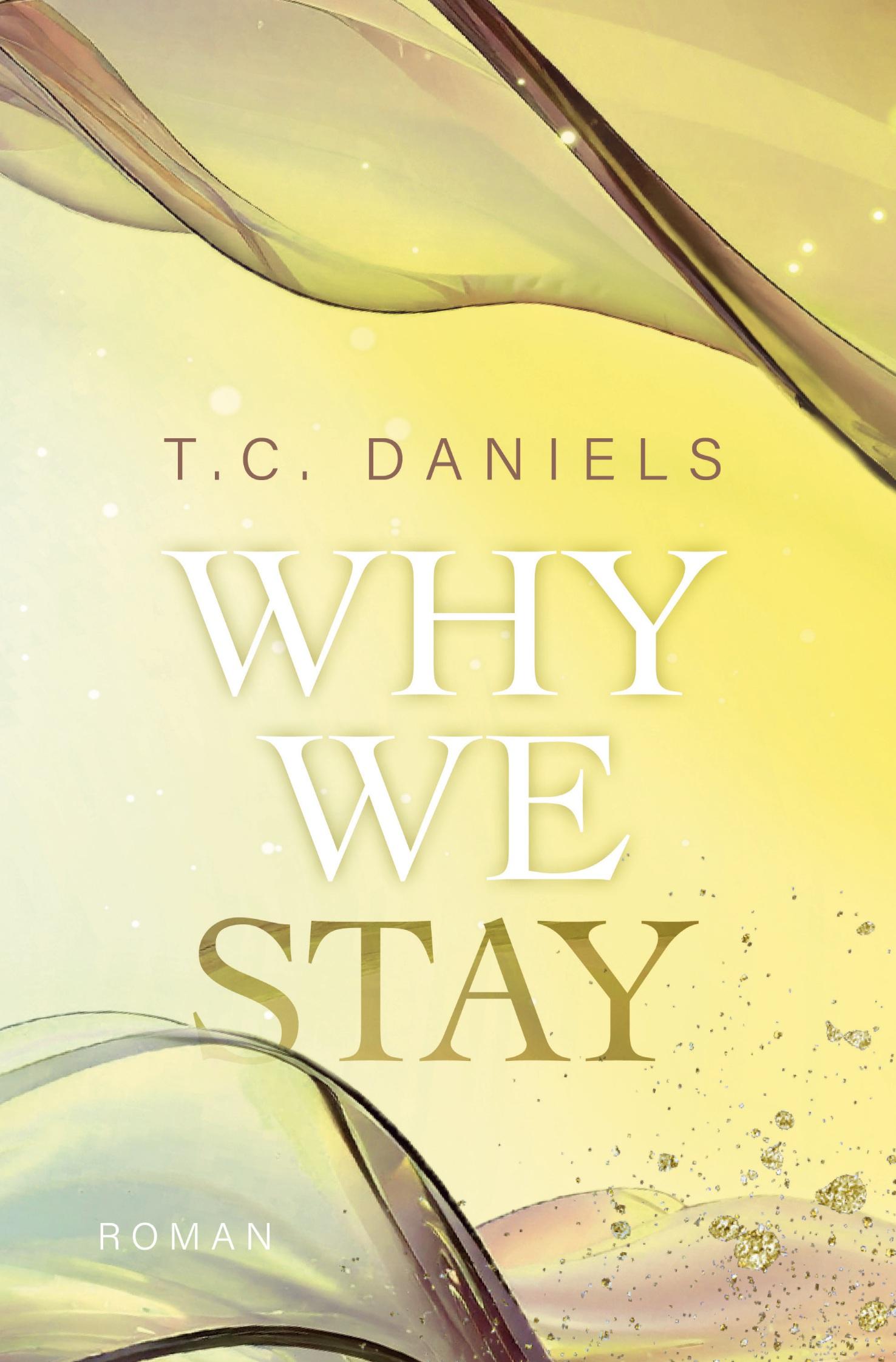 Cover: 9783759213839 | Why We Stay | T. C. Daniels | Taschenbuch | 4Reasons | Paperback