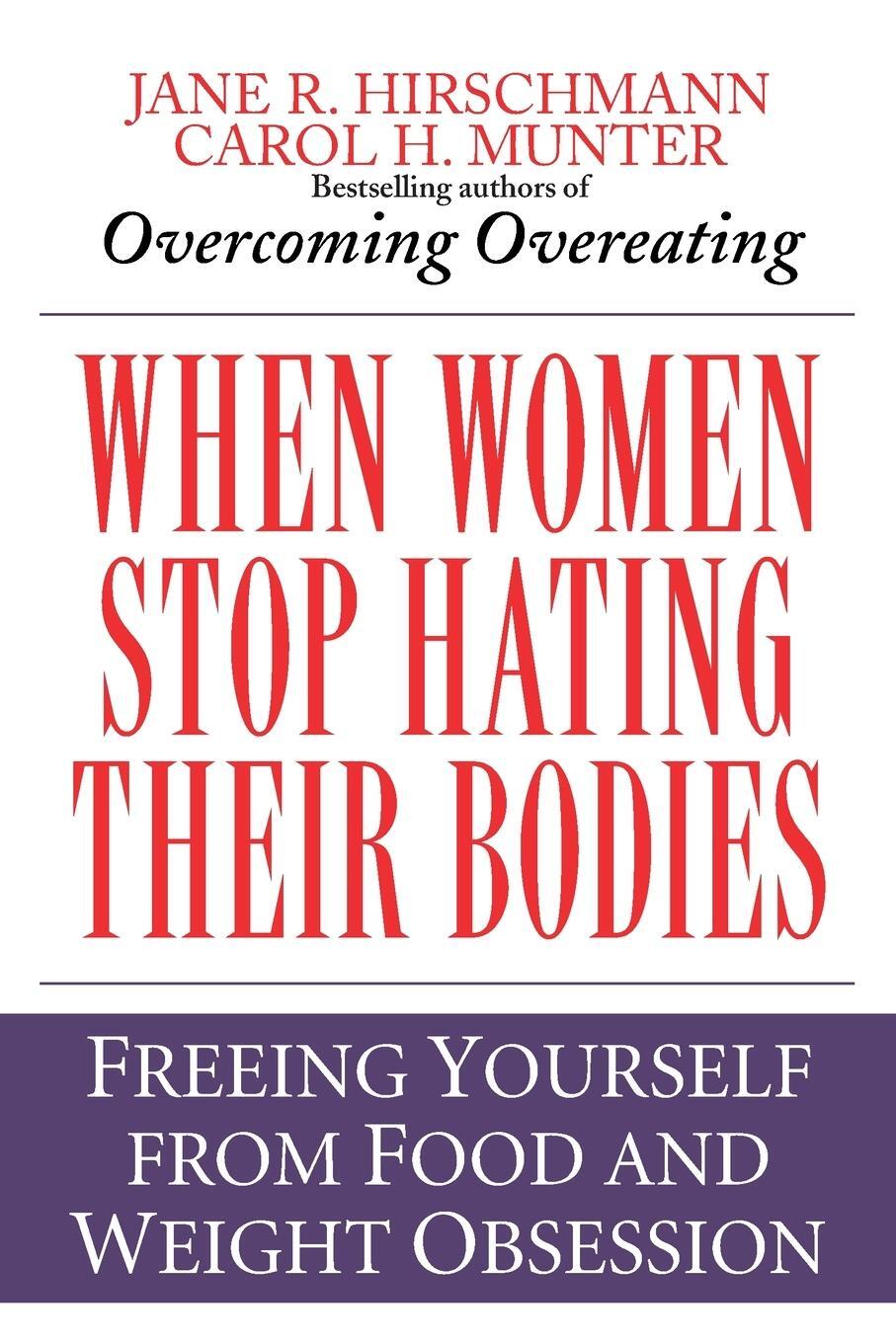 Cover: 9780449910580 | When Women Stop Hating Their Bodies | Jane R. Hirschmann | Taschenbuch