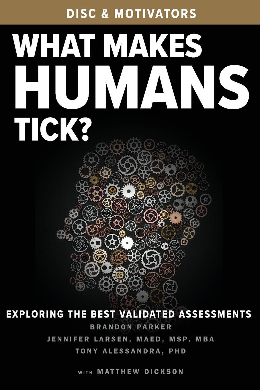 Cover: 9781952233357 | What Makes Humans Tick? | Exploring the Best Validated Assessments