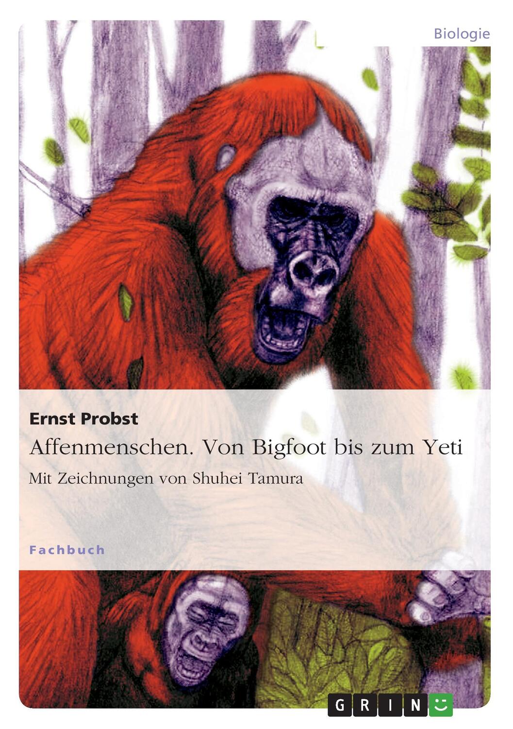Cover: 9783656439561 | Affenmenschen. Von Bigfoot bis zum Yeti | Ernst Probst | Taschenbuch