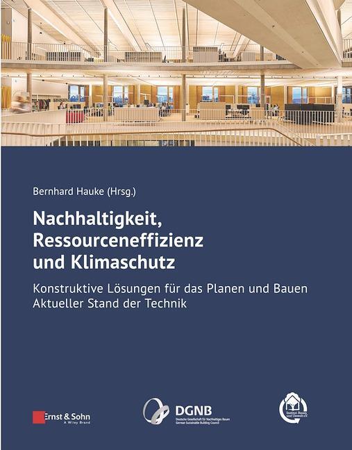 Cover: 9783433033340 | Nachhaltigkeit, Ressourceneffizienz und Klimaschutz | Bernhard Hauke