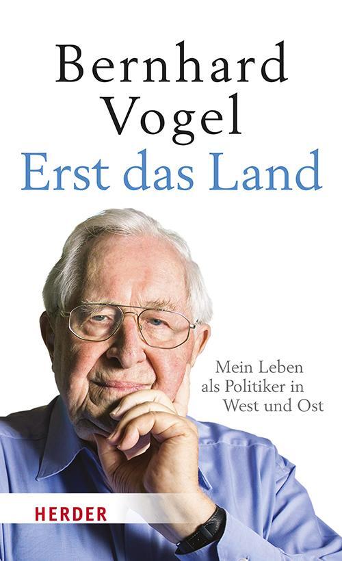 Cover: 9783451395451 | Erst das Land | Mein Leben als Politiker in West und Ost | Vogel