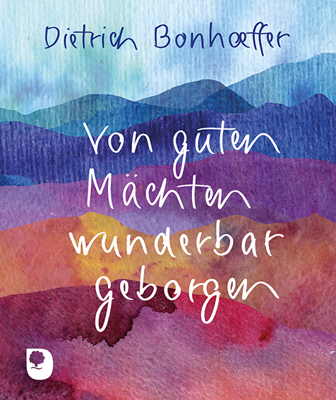 Cover: 9783869178264 | Von guten Mächten wunderbar geborgen | Dietrich Bonhoeffer | Buch