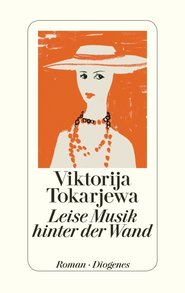 Cover: 9783257068610 | Leise Musik hinter der Wand | Roman | Viktorija Tokarjewa | Buch
