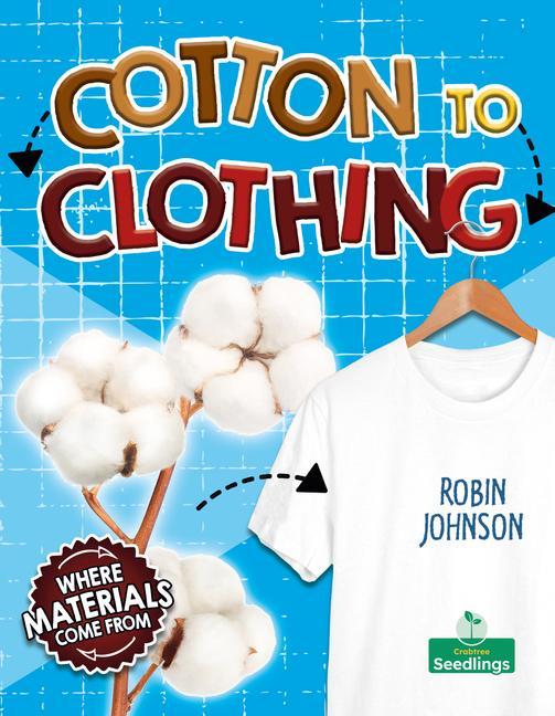 Cover: 9781039806856 | Cotton to Clothing | Robin Johnson | Taschenbuch | Englisch | 2023