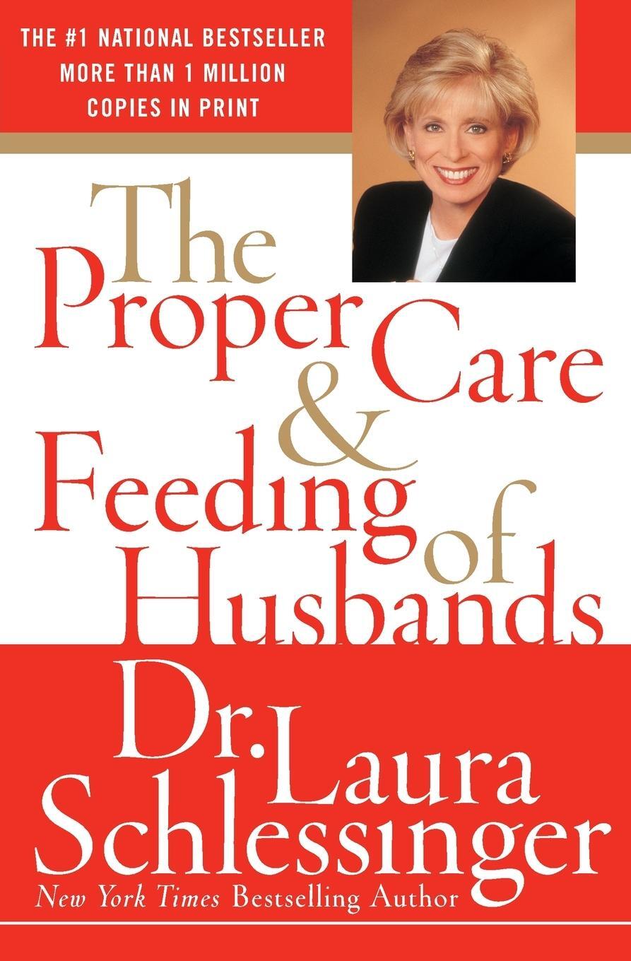 Cover: 9780060520625 | Proper Care and Feeding of Husbands, The | Laura Schlessinger | Buch
