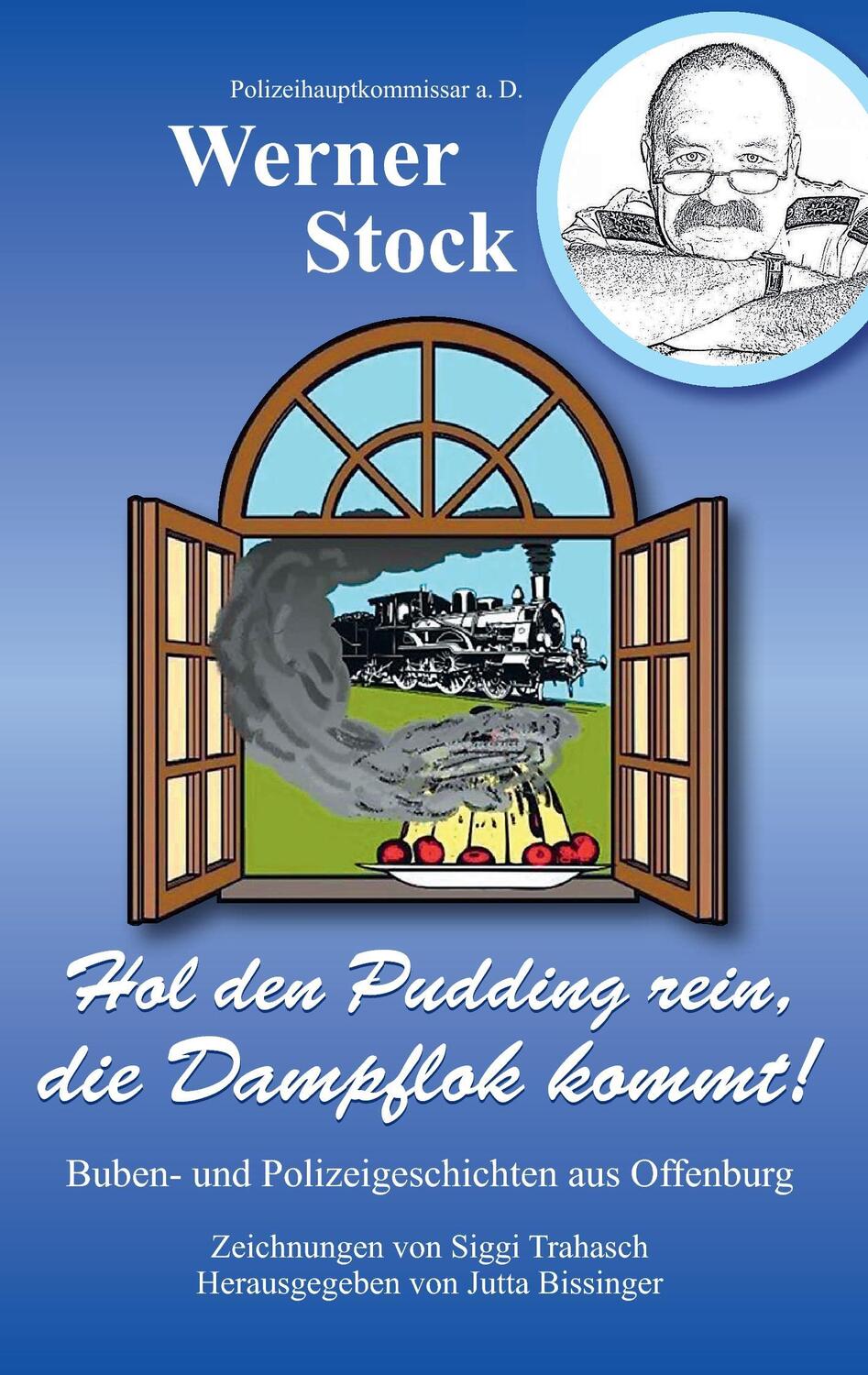 Cover: 9783739245898 | Hol den Pudding rein, die Dampflok kommt! | Werner Stock | Taschenbuch