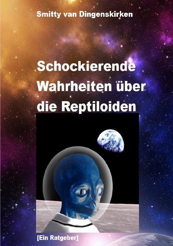 Cover: 9783758438639 | Schockierende Wahrheiten über die Reptiloiden | Ein Ratgeber. DE