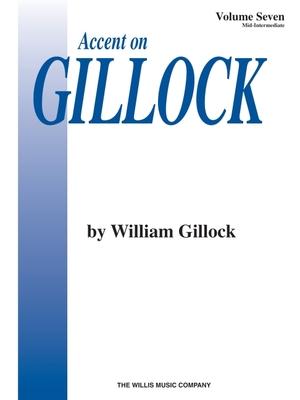 Cover: 9780877180821 | Accent on Gillock Volume 7 | Mid-Intermediate Level | William Gillock