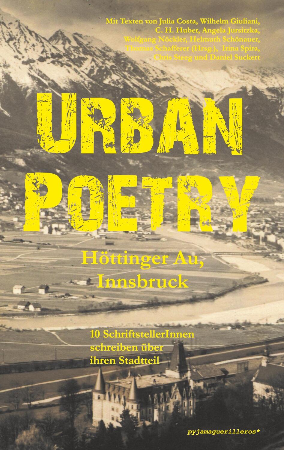 Cover: 9783950506648 | Urban Poetry: Höttinger Au, Innsbruck. | (Hrsg. (u. a.) | Taschenbuch