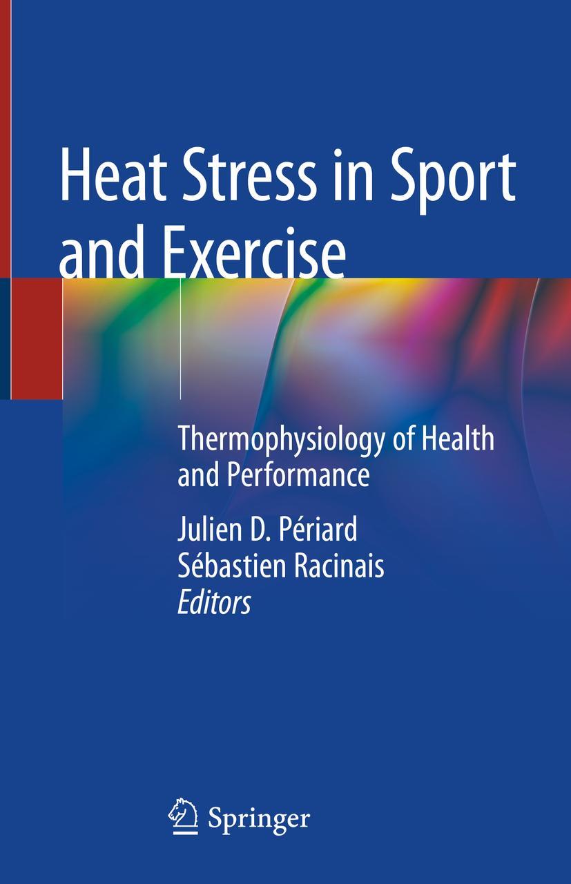 Cover: 9783319935140 | Heat Stress in Sport and Exercise | Julien D. Périard (u. a.) | Buch