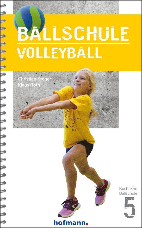 Cover: 9783778080504 | Ballschule Volleyball | Christian Kröger (u. a.) | Taschenbuch | 2021