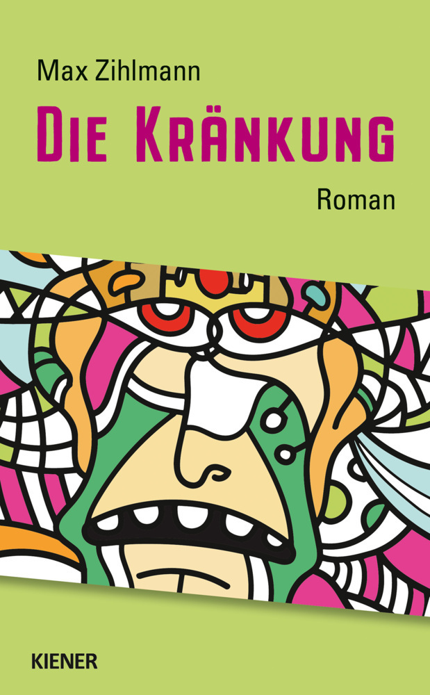 Cover: 9783948442378 | Die Kränkung | Max Zihlmann | Taschenbuch | Klappenbroschur | 192 S.