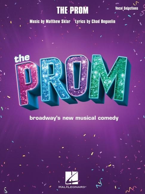 Cover: 9781540046079 | The Prom | Vocal Selections from Broadway's New Musical Comedy | Sklar