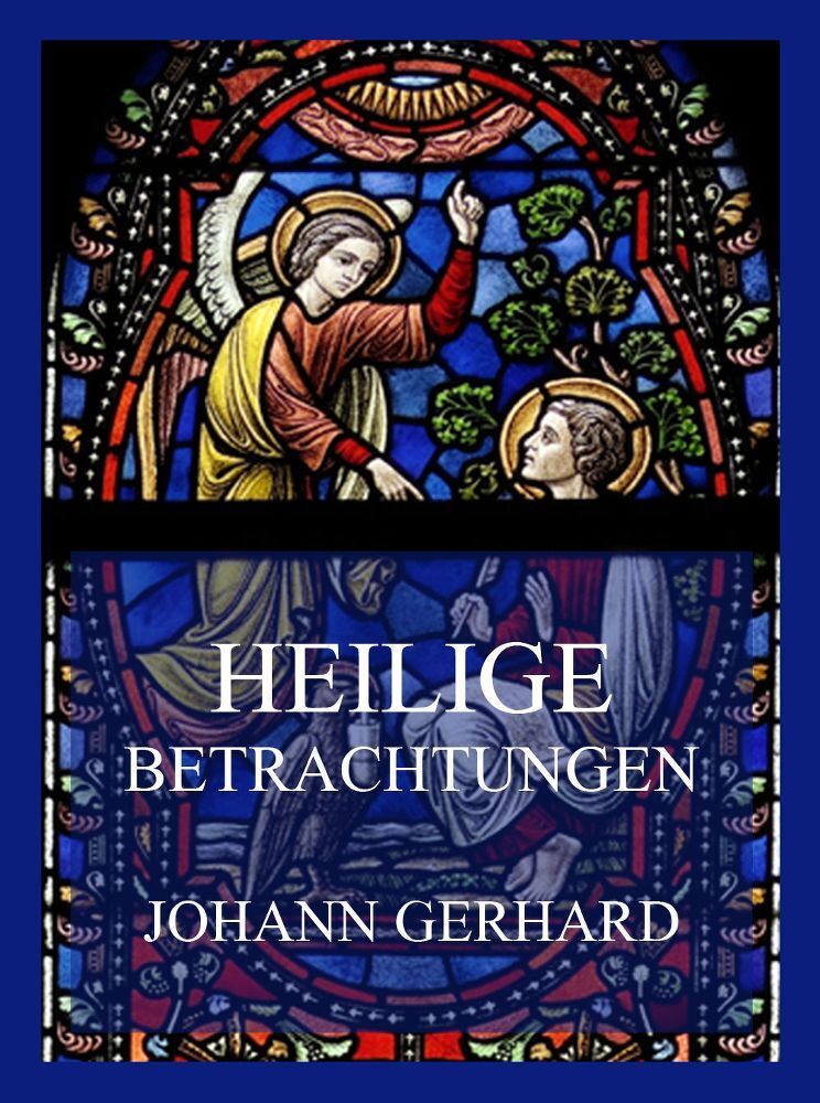 Cover: 9783849665081 | Heilige Betrachtungen | Johann Gerhard | Taschenbuch | Deutsch | 2023