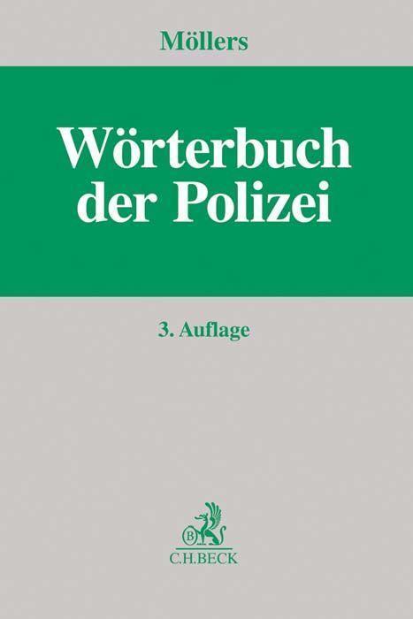 Cover: 9783406719332 | Wörterbuch der Polizei | Martin H. W. Möllers (u. a.) | Buch | Leinen