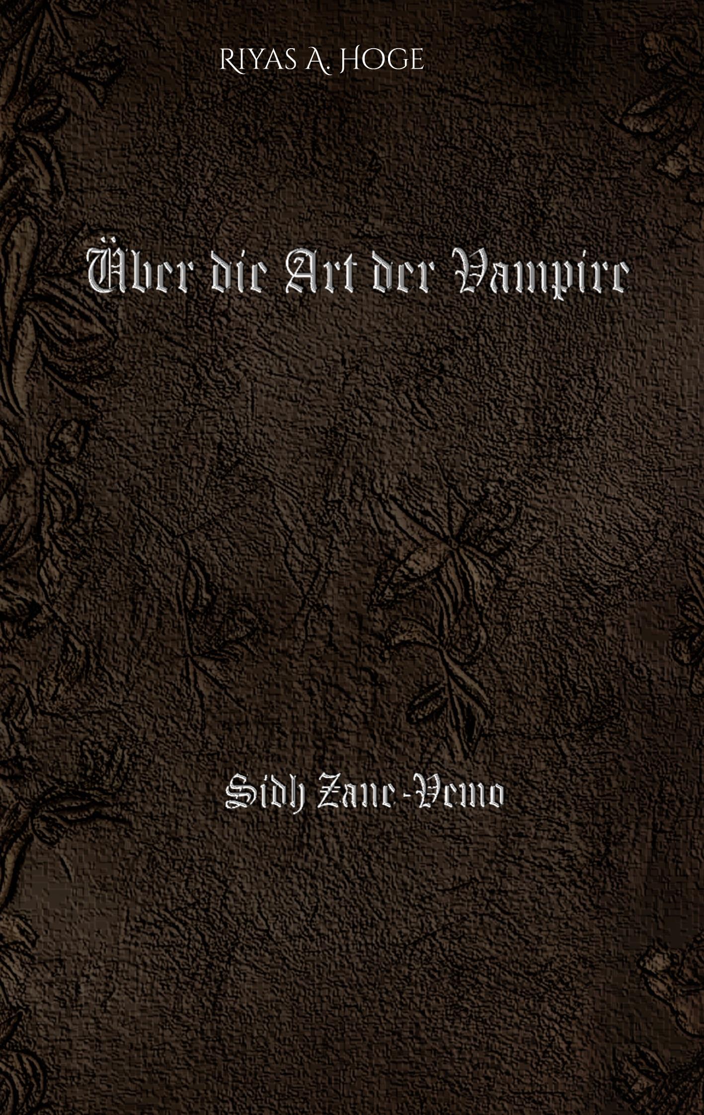 Cover: 9783759767349 | Über die Art der Vampire | von Sidh Zane-Vemo | Riyas A. Hoge | Buch