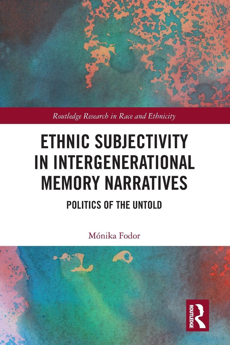 Cover: 9781032086392 | Ethnic Subjectivity in Intergenerational Memory Narratives | Fodor