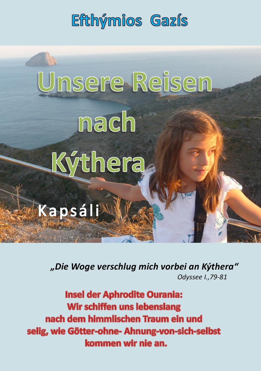 Cover: 9783743128408 | Unsere Reisen nach Kýthera | Efthymios Gazis | Taschenbuch | Paperback