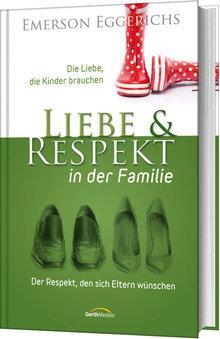Cover: 9783865919878 | Liebe &amp; Respekt in der Familie | Emerson Eggerichs | Buch | 253 S.