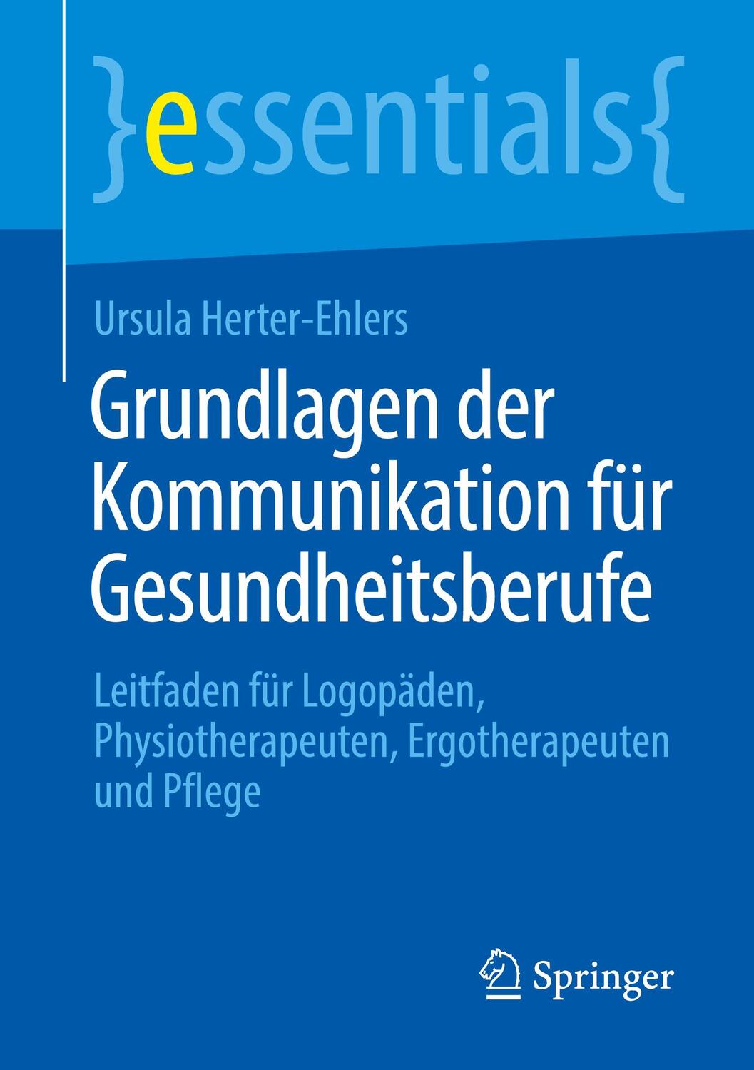 Cover: 9783658354206 | Grundlagen der Kommunikation für Gesundheitsberufe | Herter-Ehlers