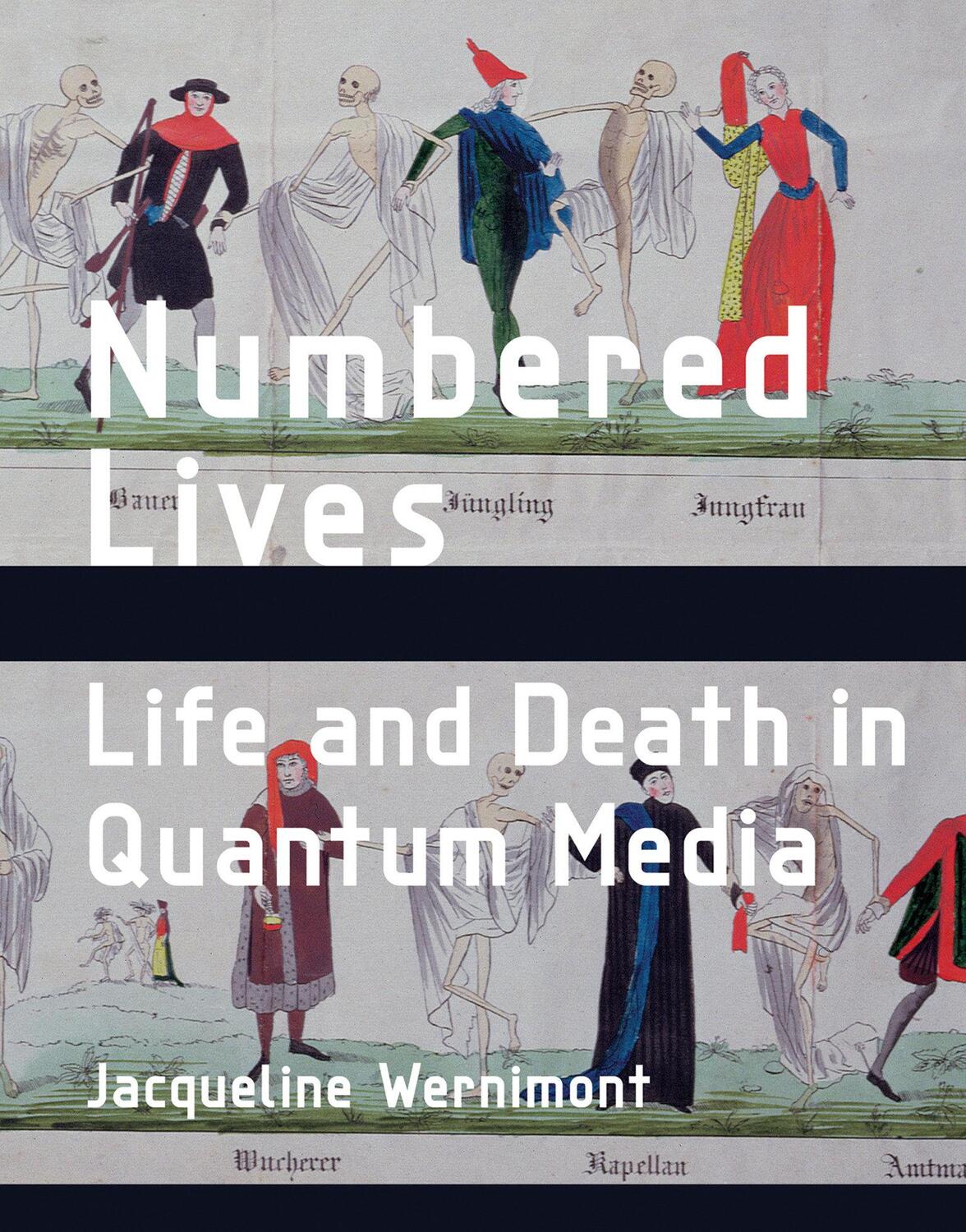 Cover: 9780262039048 | Numbered Lives | Life and Death in Quantum Media | Wernimont | Buch