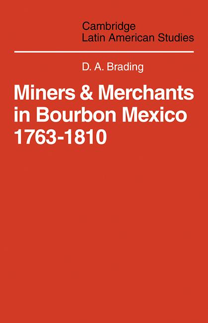 Cover: 9780521102070 | Miners and Merchants in Bourbon Mexico 1763 1810 | D. A. Brading