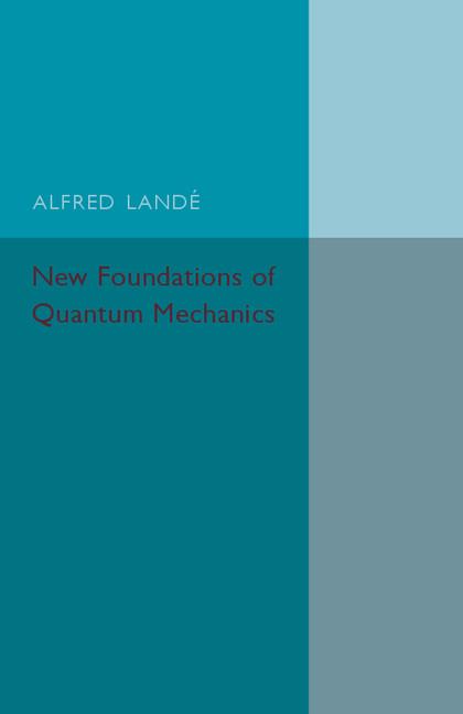 Cover: 9781107593541 | New Foundations of Quantum Mechanics | Alfred Lande | Taschenbuch