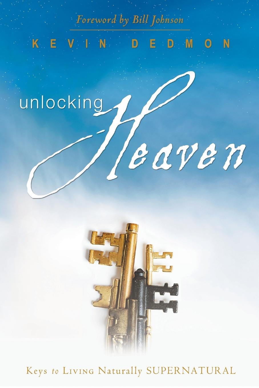 Cover: 9780768427509 | Unlocking Heaven | Keys to Living Naturally Supernatural | Dedmon