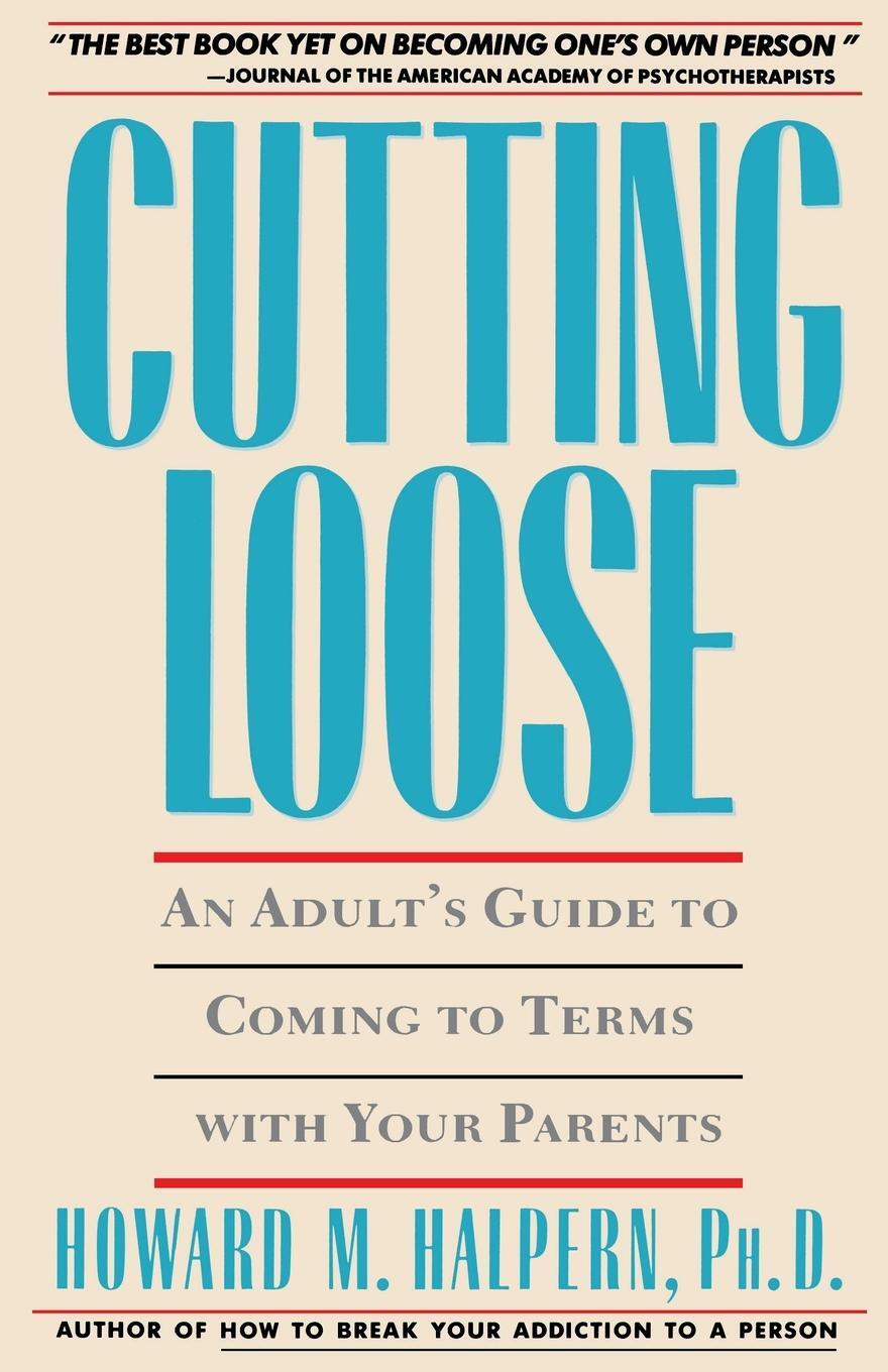 Cover: 9780671696047 | Cutting Loose | An Adult's Guide to Coming to Terms with Your Parents