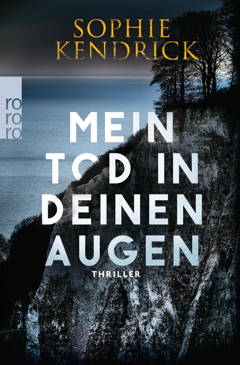 Cover: 9783499291609 | Mein Tod in deinen Augen | Sophie Kendrick | Taschenbuch | Deutsch