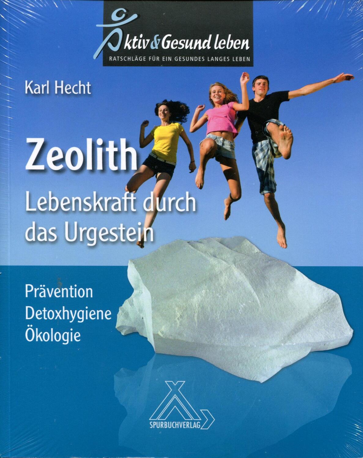 Cover: 9783887784331 | Zeolith - Lebenskraft durch das Urgestein | Karl Hecht | Buch | 2015
