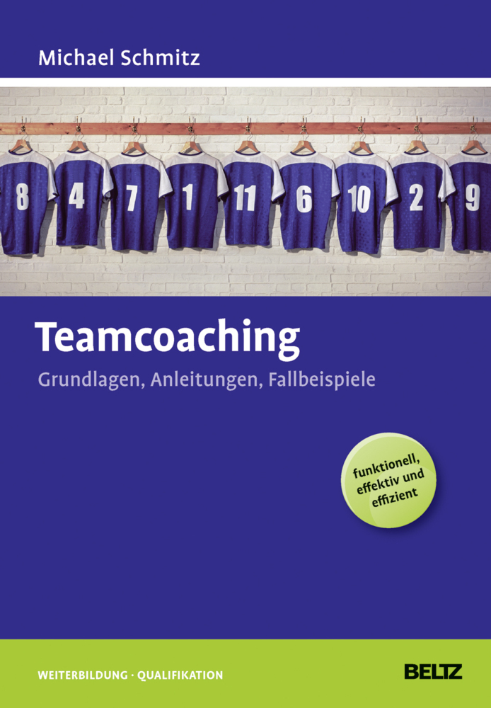 Cover: 9783407366054 | Teamcoaching | Grundlagen, Anleitungen, Fallbeispiele | Schmitz | Buch