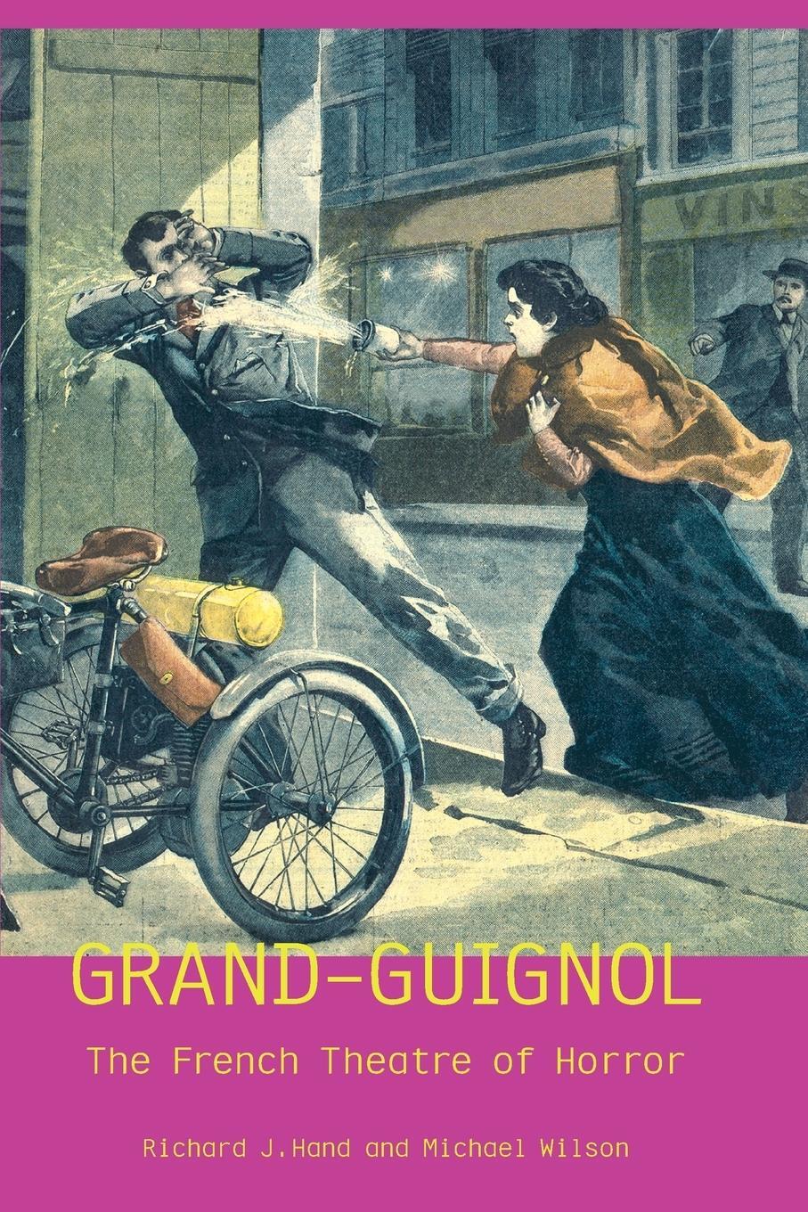 Cover: 9780859896962 | Grand-Guignol | The French Theatre of Horror | Richard J. Hand (u. a.)