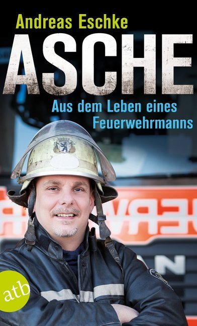 Cover: 9783746630878 | Asche | Aus dem Leben eines Feuerwehrmanns | Andreas Eschke | Buch