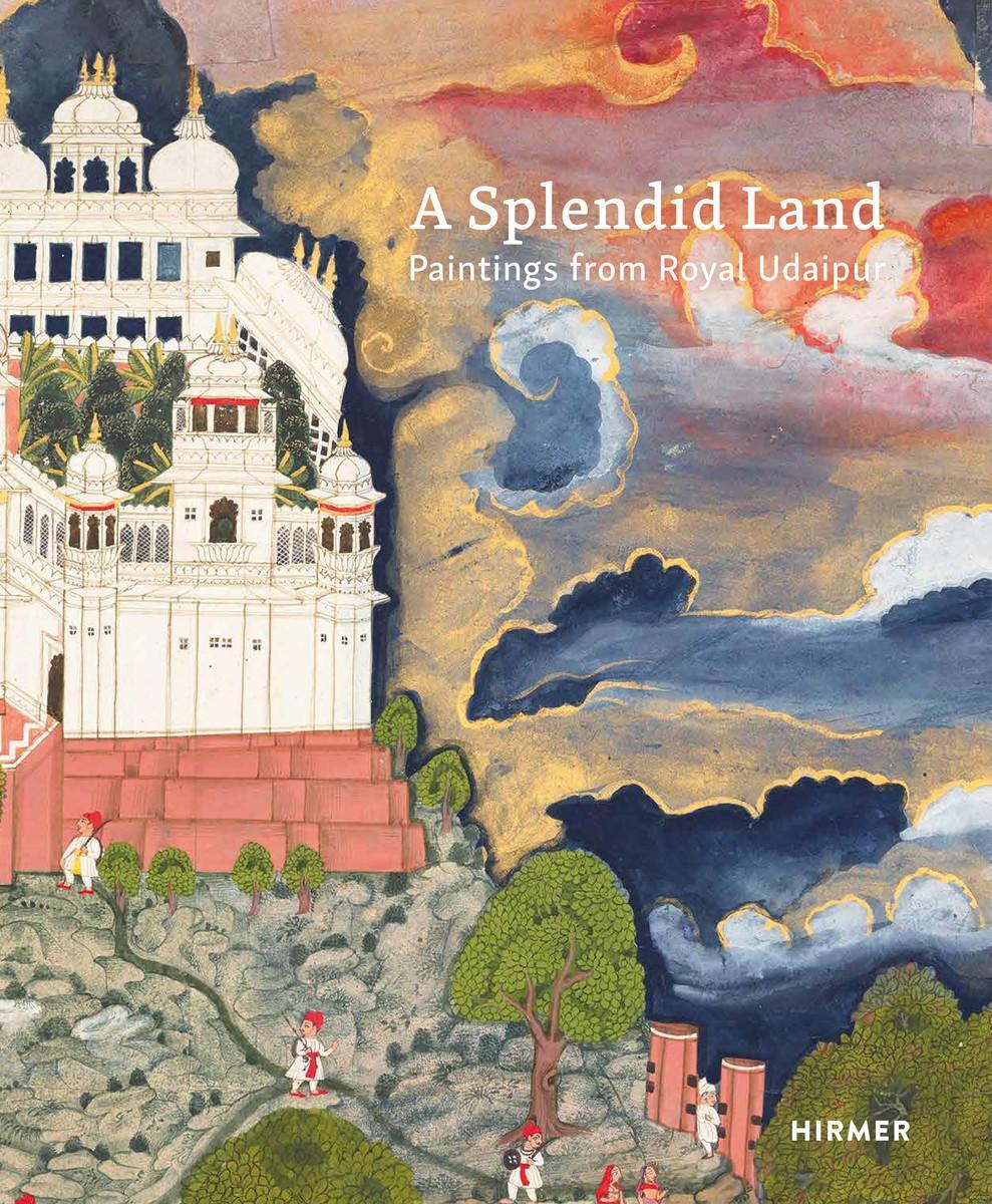 Cover: 9783777439440 | A Splendid Land | Paintings from Royal Udaipur | Debra Diamond (u. a.)