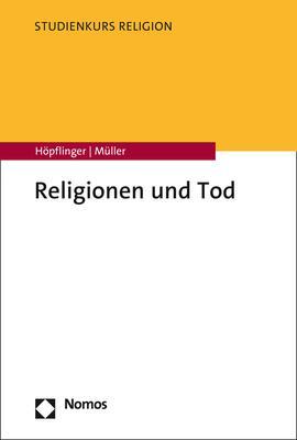 Cover: 9783848767144 | Religionen und Tod | Anna-Katharina Höpflinger (u. a.) | Taschenbuch