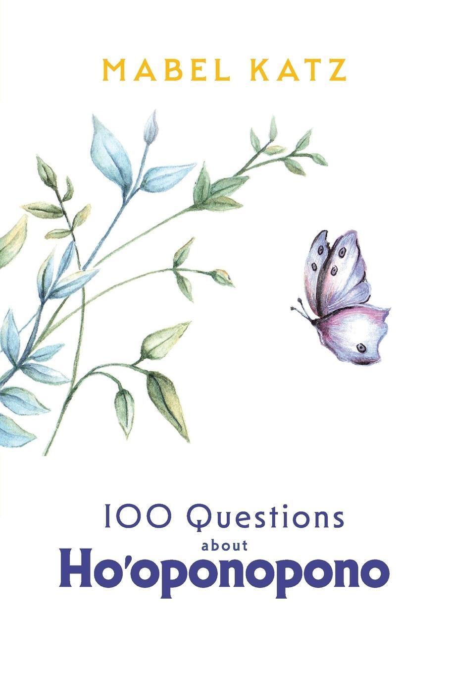 Cover: 9798986608716 | 100 Questions about Ho'oponopono | Mabel Katz | Taschenbuch | Englisch
