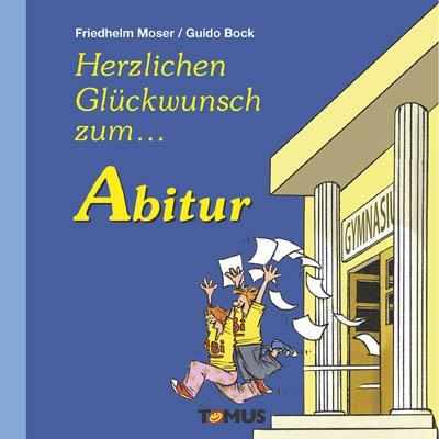 Cover: 9783823103462 | Abitur | Friedhelm Moser | Buch | Deutsch | 2009 | TOMUS