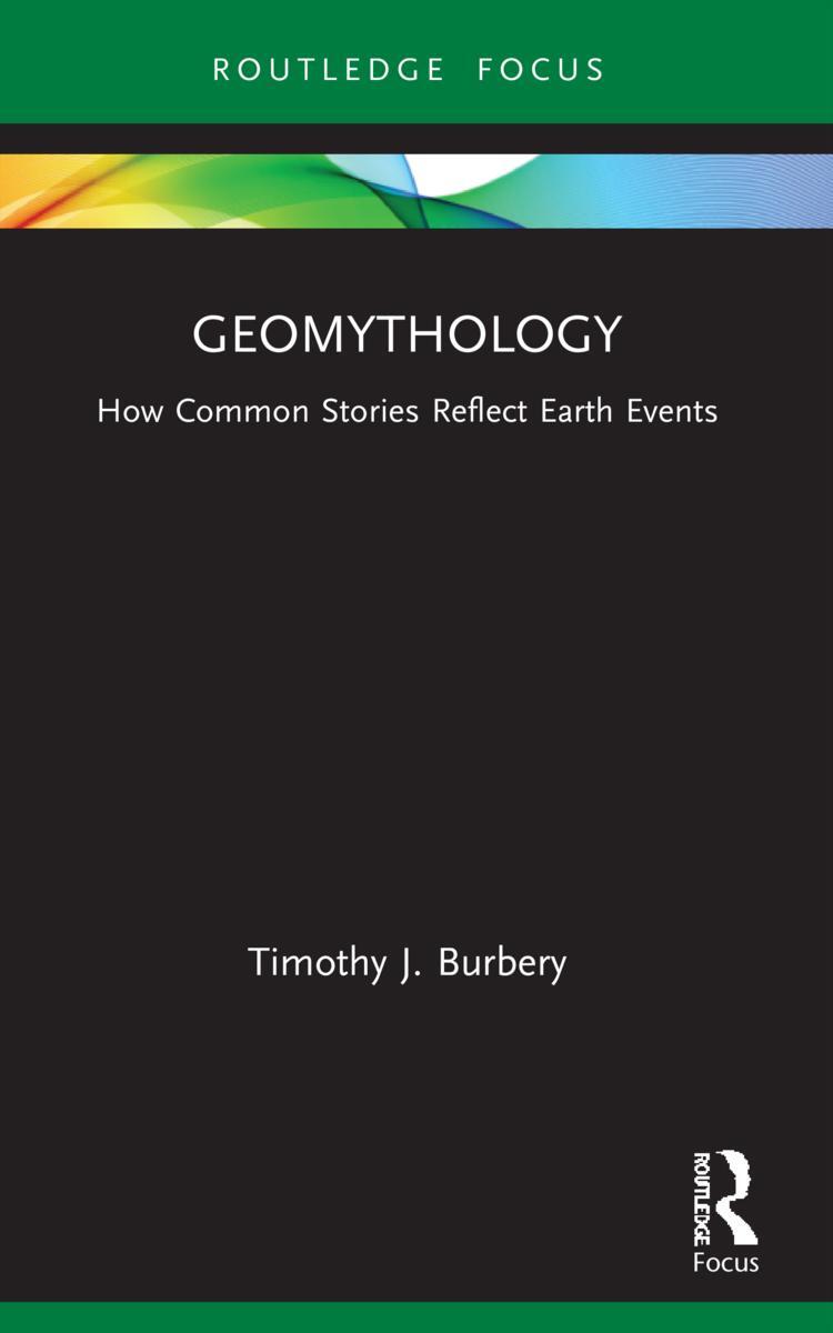 Cover: 9780367711092 | Geomythology | How Common Stories Reflect Earth Events | Burbery