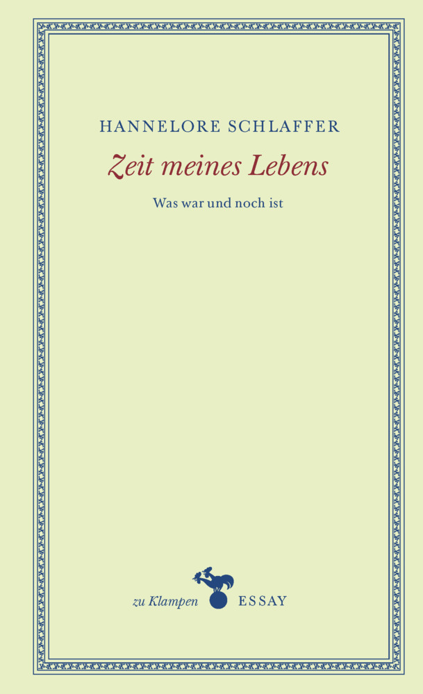 Cover: 9783866748354 | Zeit meines Lebens | Was war und noch ist | Hannelore Schlaffer | Buch