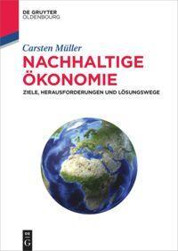 Cover: 9783110370959 | Nachhaltige Ökonomie | Ziele, Herausforderungen und Lösungswege | Buch