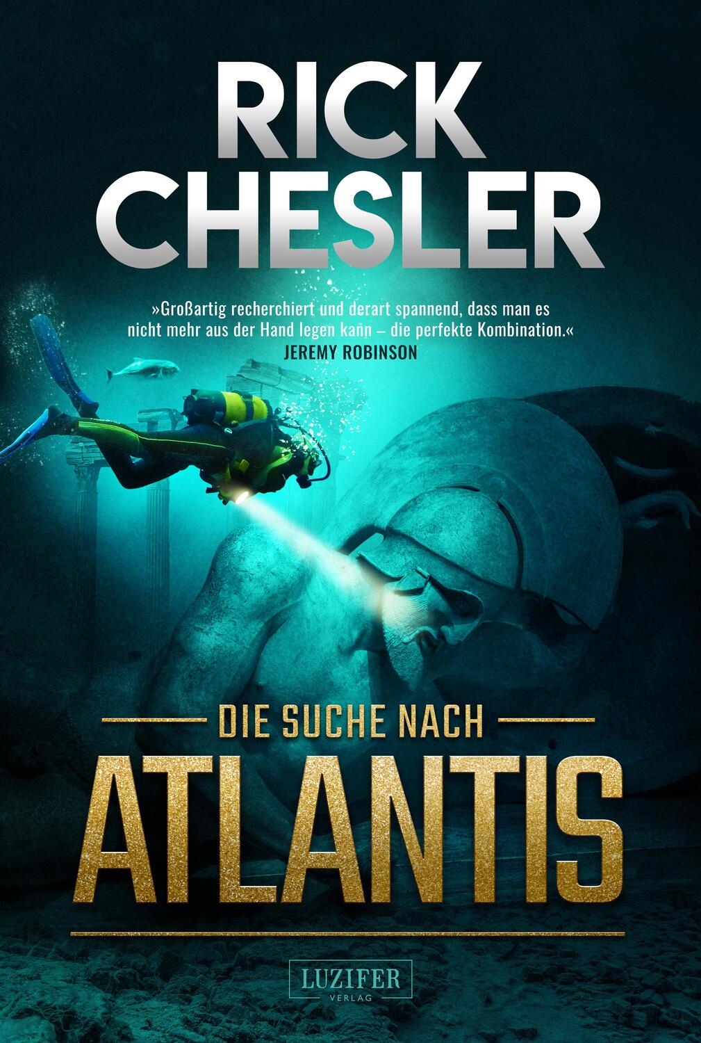 Cover: 9783958354302 | Die Suche nach Atlantis | Thriller, Abenteuer | Rick Chesler | Buch