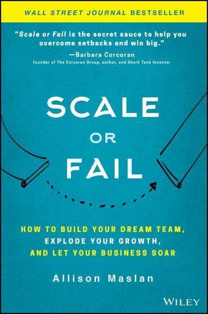 Cover: 9781119461012 | Scale or Fail | Allison Maslan | Buch | 256 S. | Englisch | 2018