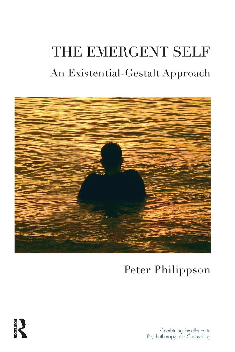 Cover: 9781855755253 | The Emergent Self | An Existential-Gestalt Approach | Peter Philippson