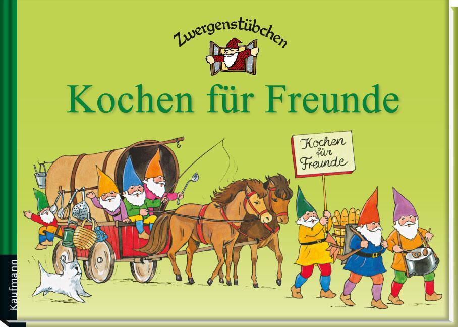 Cover: 9783780620057 | Zwergenstübchen Kochen für Freunde | Elke Schuster (u. a.) | Buch