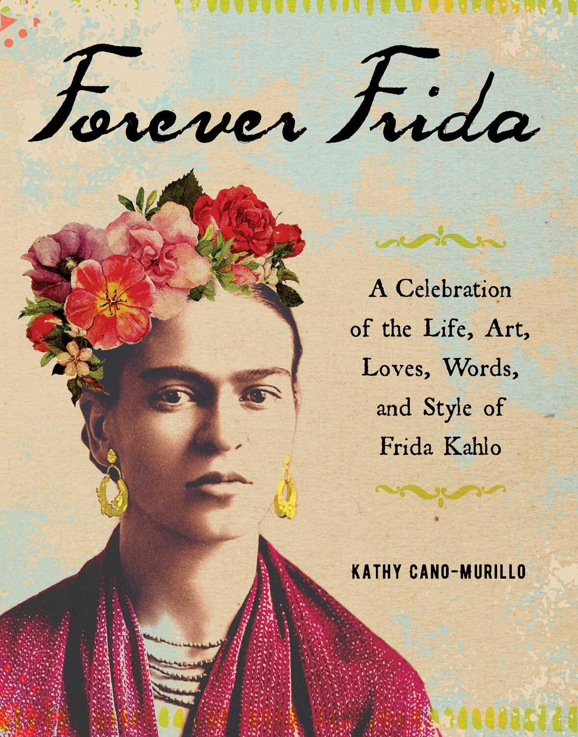 Cover: 9781507210116 | Forever Frida | Kathy Cano-Murillo | Buch | Englisch | 2019